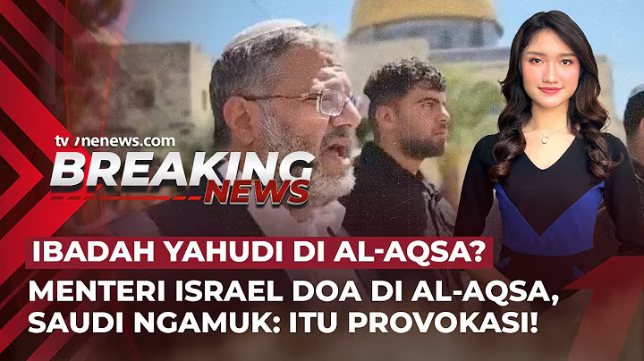 Video : Saudi Murka Menteri Israel Serbu Al-Aqsa, Hamas Rilis Video Sandera Israel | Breaking News