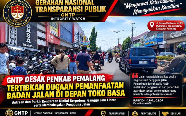 GNTP Desak Pemkab Pemalang Tertibkan Dugaan Pemanfaatan Badan Jalan di Depan Toko BASA