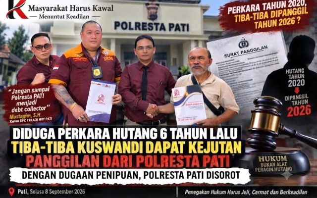 Perkara Utang Piutang Enam Tahun Lalu Berujung Panggilan Klarifikasi, Kuswandi Soroti Laporan Dugaan Penipuan di Polresta Pati
